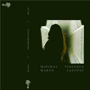 Minimal Violence, Marco Lazovic - MV x ML