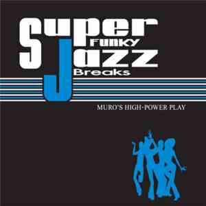 Muro - Super Funky Jazz Breaks