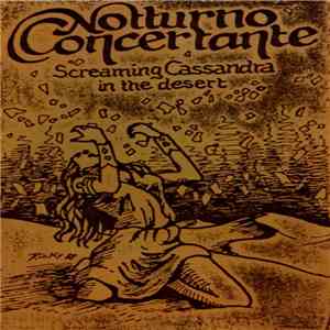 Notturno Concertante - Screaming Cassandra In The Desert