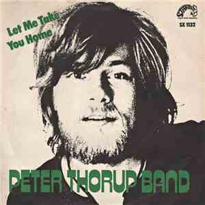 Peter Thorup - Let Me Take You Home