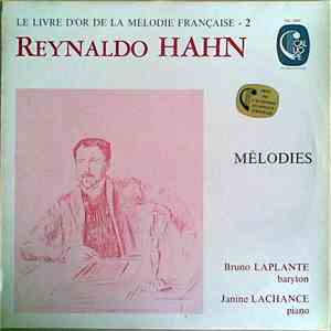 Reynaldo Hahn - Bruno Laplante, Janine Lachance - Mélodies