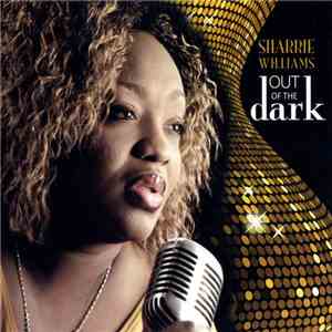 Sharrie Williams - Out Of The Dark