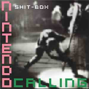 Shit-Box - Nintendo Calling
