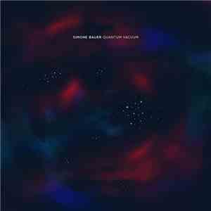Simone Bauer  - Quantum Vacuum