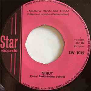 Sirut, Soulset - Taidanpa Rakastaa Liikaa / Neidon Ylistys '68