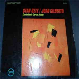 Stan Getz / Joao Gilberto Featuring Antonio Carlos Jobim - Stan Getz / Joao Gilberto