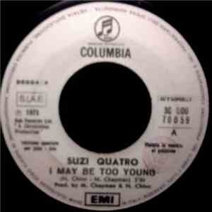 Suzi Quatro / Smokie - I May Be Too Young / Don't Play Your Rock'n Roll To Me