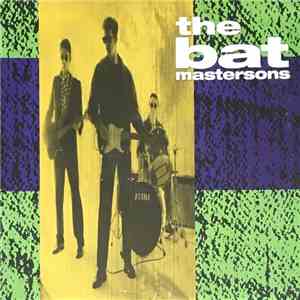The Bat Mastersons - The Bat Mastersons
