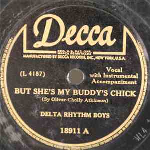 The Delta Rhythm Boys - But She's My Buddy's Chick / Walk It Off