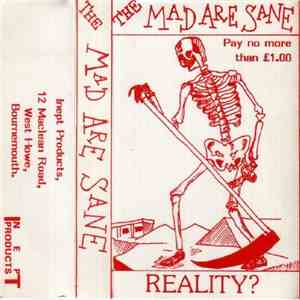 The Mad Are Sane - Reality