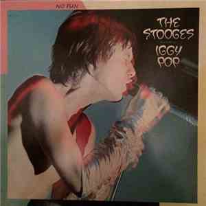 The Stooges Featuring Iggy Pop - No Fun
