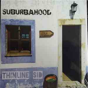Thinline Sid - Suburbahood