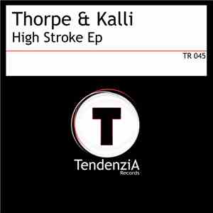 Thorpe & Kalli - High Stroke Ep