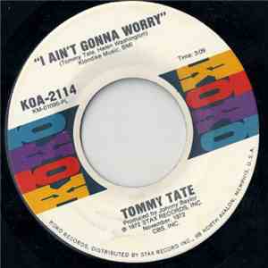 Tommy Tate - I Ain't Gonna Worry / More Power To You