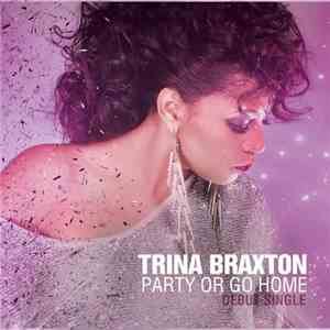 Trina Braxton - Party Or Go Home