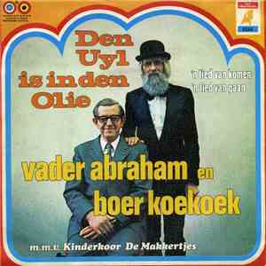 Vader Abraham En Boer Koekoek - Den Uyl Is In Den Olie