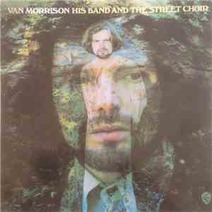 Van Morrison - His Band And The Street Choir