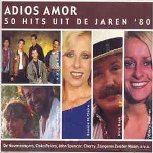 Various - Adios Amor, 50 Hits Uit De Jaren 80