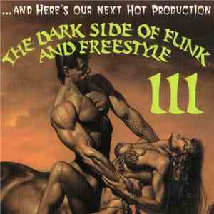 Various - The Dark Side Of Funk And Freestyle III