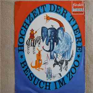 Wilhelm Weismann, Hans Sandig - Die Hochzeit der Tiere / Besuch im Zoo