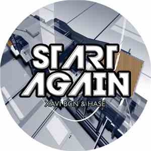 Xavi BCN & Hase - Start Again