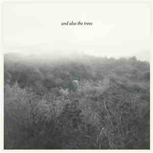 And Also The Trees - And Also The Trees