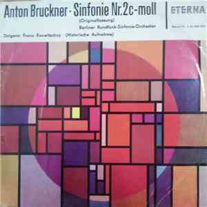 Anton Bruckner - Rundfunk-Sinfonieorchester Berlin ,Conducted By Franz Konwitschny - Sinfonie Nr. 2 C-moll