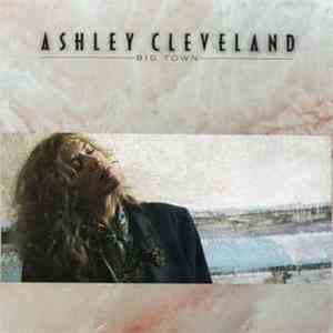 Ashley Cleveland - Big Town
