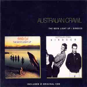Australian Crawl - The Boys Light Up + Sirocco