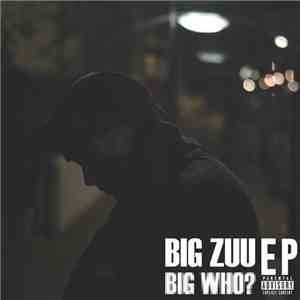 Big Zuu - Big Who