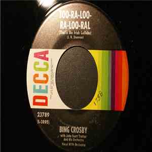 Bing Crosby - Too-Ra-Loo-Ra-Loo-Ral (That's An Irish Lullaby) / I'll Take Y ...