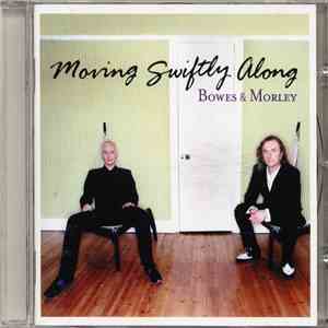Bowes & Morley - Moving Swiftly Along