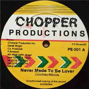 Courtney Melody, D. Hickey, Steddy - Never Made To Be Lover / Big Things A  ...