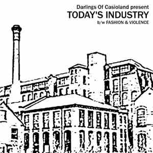 Darlings Of Casioland - Today's Industry