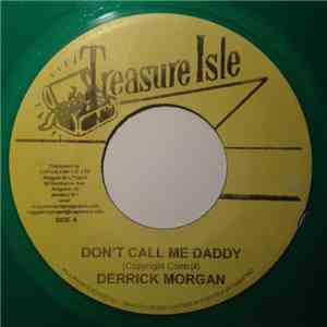 Derrick Morgan / Baba Brooks & His Band - Don't Call Me Daddy / Girls Town  ...