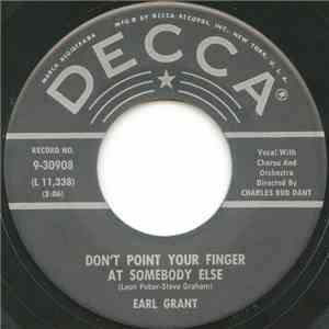 Earl Grant - Don't Point Your Finger At Somebody Else