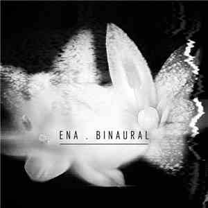 Ena - Binaural