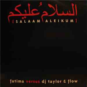 Fatima  Versus DJ Taylor & Flow - Salaam Aleikum