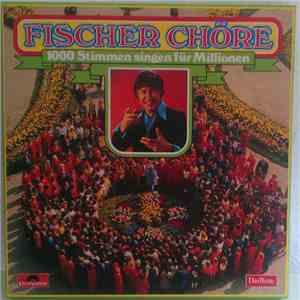 Fischer Chöre - 1000 Stimmen Singen Für Millionen