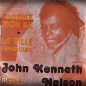 John Kenneth Nelson - Maurice Mon Île / La Ville Mahébourg