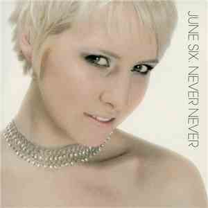 June Six - Never Never