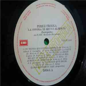 La Sonora De Bruno Alberto - Perez-Troika