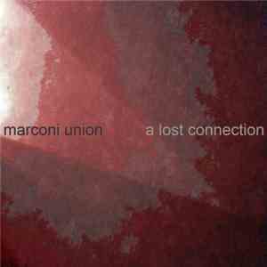 Marconi Union - A Lost Connection