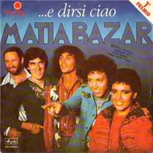 Matia Bazar - ...E Dirsi Ciao