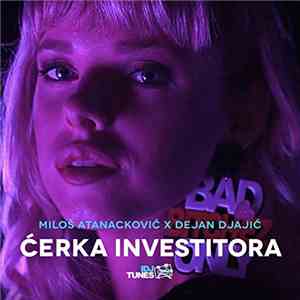 Miloš Atanacković x Dejan Djajić - Ćerka Investitora