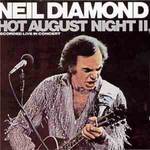 Neil Diamond - Hot August Night II