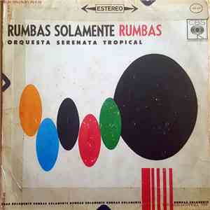 Orquesta Serenata Tropical - Rumbas Solamente Rumbas