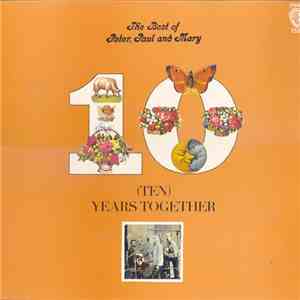 Peter, Paul And Mary - The Best Of Peter, Paul And Mary (Ten) Years Together