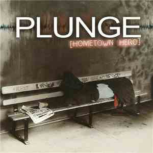 Plunge  - [Hometown Hero]