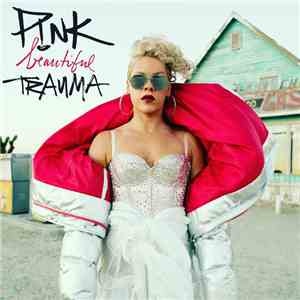 P!NK - Beautiful Trauma